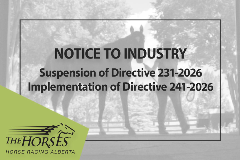 Notice to Horsemen: Suspension of Directive 231-2026 and Implementation of Directive 241-2026